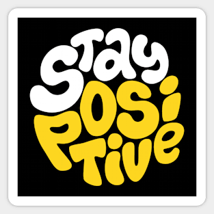 Stay positive Sticker